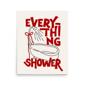 Everything Shower Wall Art Print | Cute Bathroom Decor | Self Care Poster