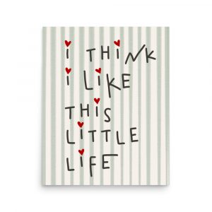 I Think I Like This Little Life Wall Art Print | Positive Quote Poster | Minimalist Home Decor